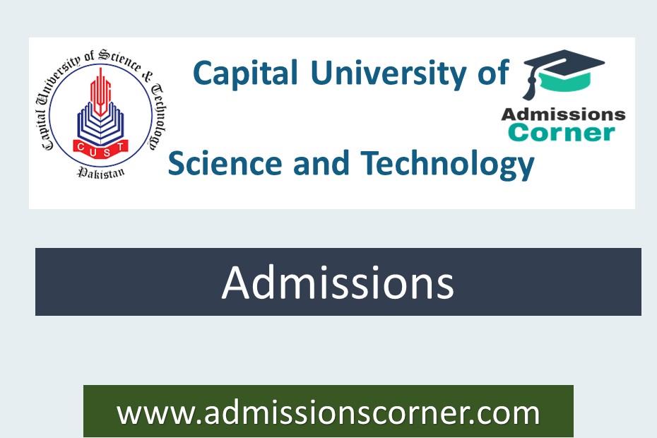 Capital University of Science and Technology CUST Admissions Fall 2023