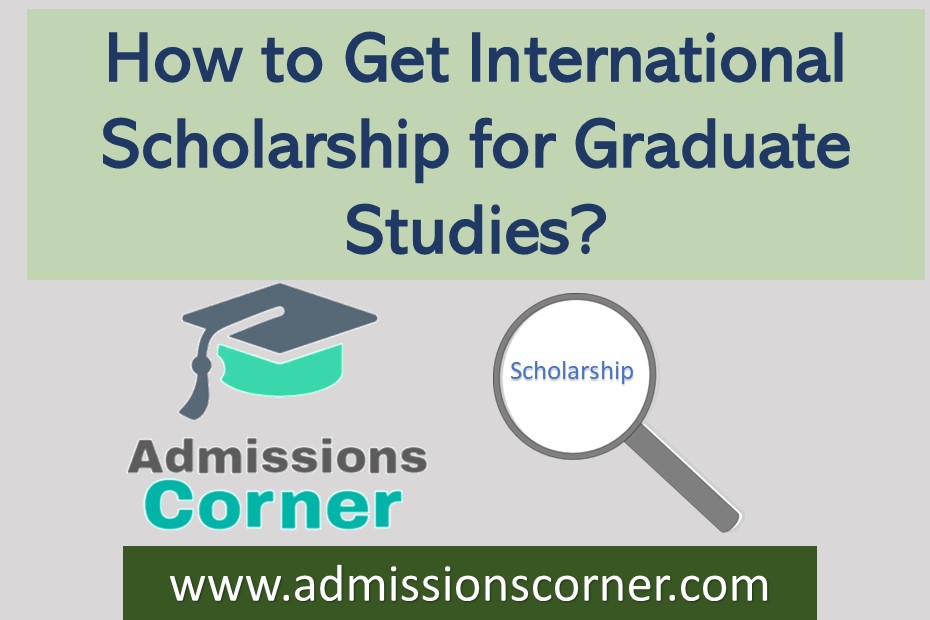 How To Get International Scholarship For Graduate Studies?