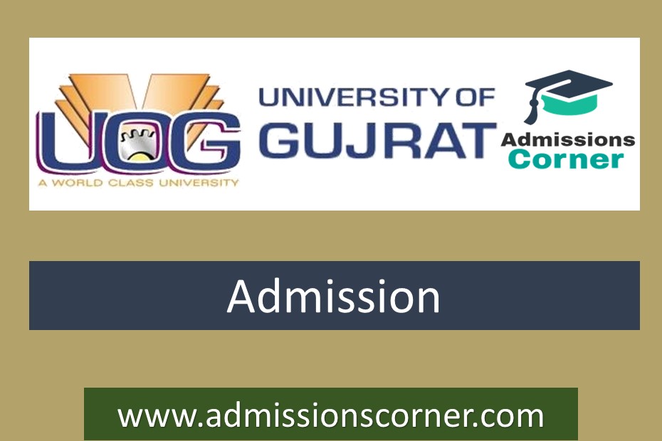 University of Gujrat UOG Admissions Fall 2024 - Admissions Corner