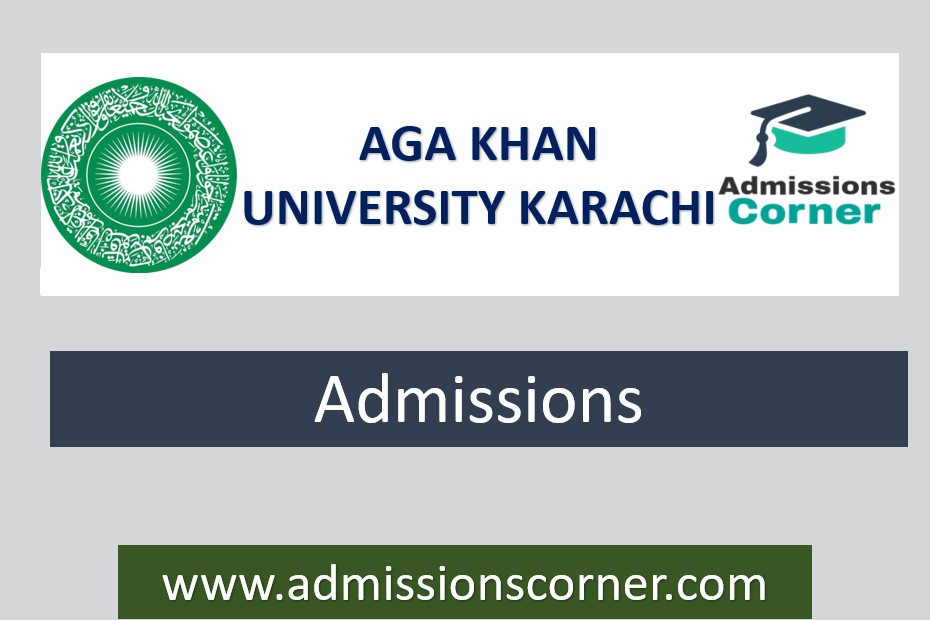 AGA KHAN University Karachi Admissions Spring 2023