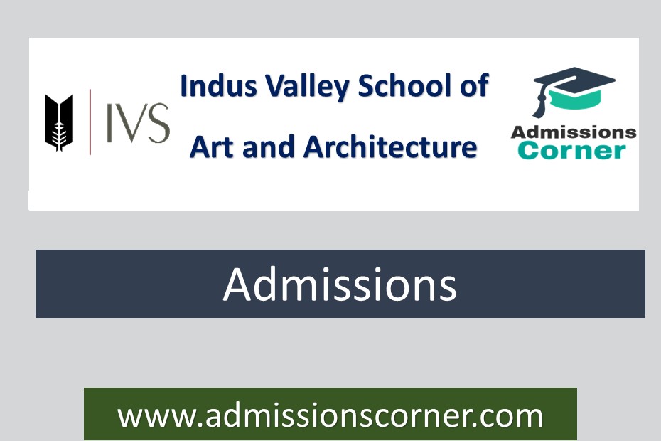 Indus Valley School of Art and Architecture Admissions Fall 2023