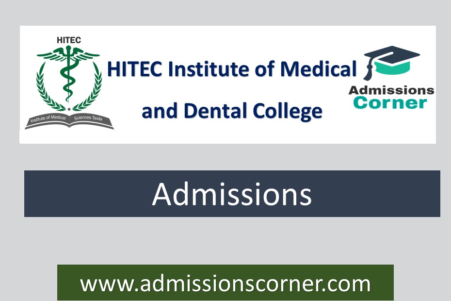 HITEC Institute of Medical Sciences and Dental College Admissions 2023