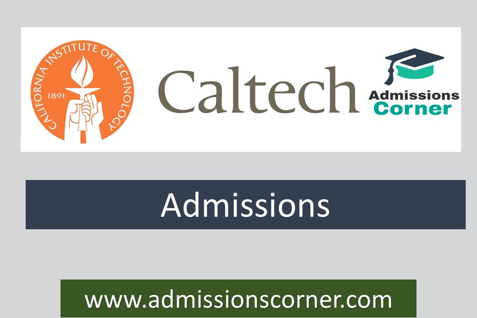 California Institute of Technology (Caltech) Admissions 2025